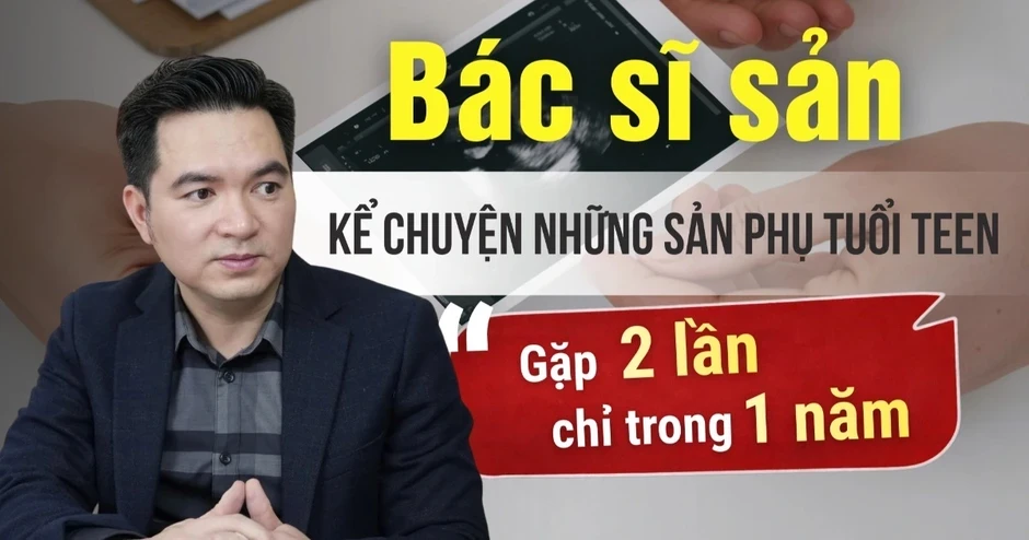 Bác sĩ "hốt hoảng" vì tình huống bi hài của những sản phụ vẫn đang đi học Bác sĩ "hốt hoảng" vì tình huống bi hài của những sản phụ vẫn đang đi học