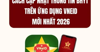 Cách cập nhật thông tin thẻ BHYT trên ứng dụng VNeID mới nhất 2026