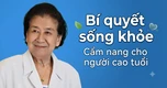 Giáo sư 93 tuổi tiết lộ 3 nguyên tắc để già vẫn sống khỏe, minh mẫn