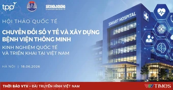 Hội thảo quốc tế: Chuyển đổi số Y tế và xây dựng Bệnh viện thông minh – Chiến lược của Việt Nam