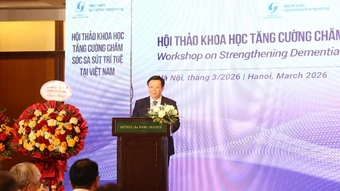 Hướng tới hệ thống toàn diện và bền vững trong chăm sóc sức khỏe sa sút trí tuệ