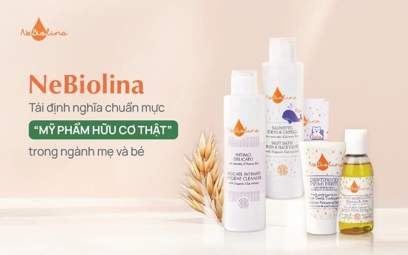 NeBiolina - Tái định nghĩa chuẩn mực "Mỹ phẩm hữu cơ thật" trong ngành mẹ và bé NeBiolina - Tái định nghĩa chuẩn mực "Mỹ phẩm hữu cơ thật" trong ngành mẹ và bé