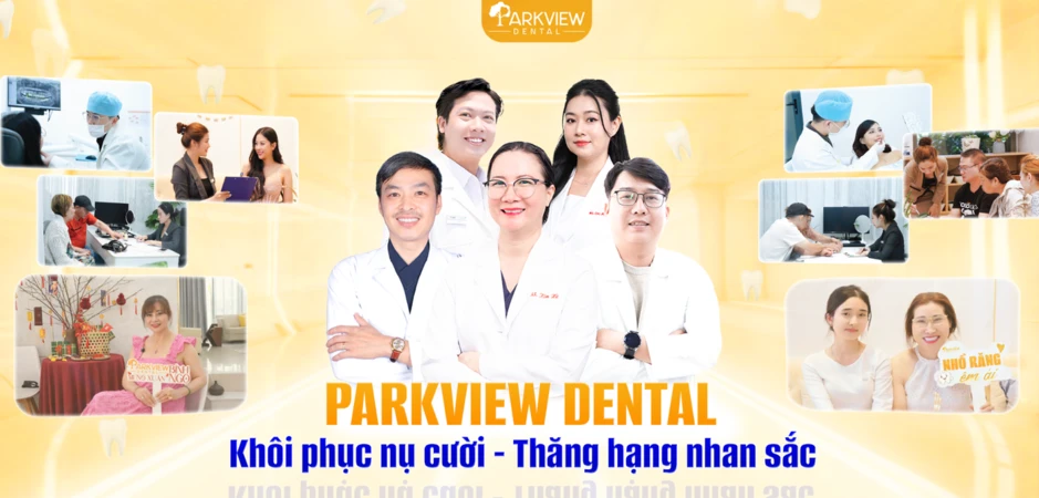 Parkview Dental: Nâng tầm nụ cười với 'Tiêu chuẩn Vàng' an tâm cùng 'Giá trị Thật' Parkview Dental: Nâng tầm nụ cười với 'Tiêu chuẩn Vàng' an tâm cùng 'Giá trị Thật'