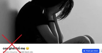 Thông tin xấu độc từ nhóm 'Con ghét bố mẹ': Phải xử lý nghiêm nội dung gây hại