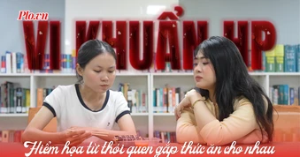 Vi khuẩn HP: Hiểm họa từ thói quen gắp thức ăn cho nhau