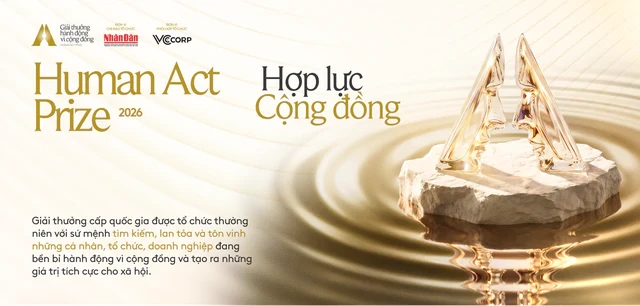 "Giờ G" phát động Human Act Prize 2026: Khi hành động vì cộng đồng tiếp tục lan tỏa "Giờ G" phát động Human Act Prize 2026: Khi hành động vì cộng đồng tiếp tục lan tỏa