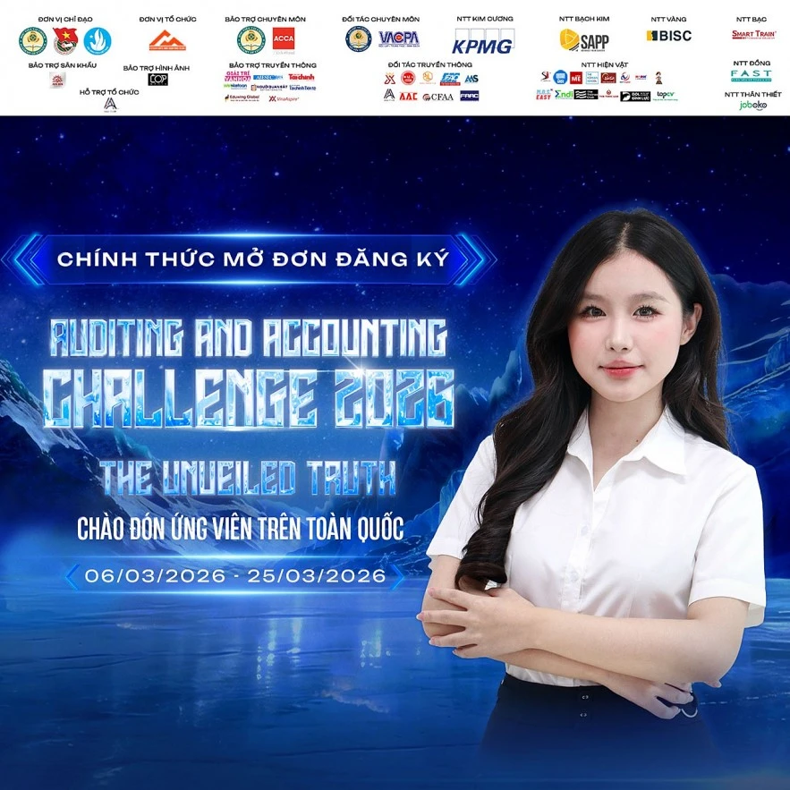 Đăng ký cuộc thi Auditing and Accounting Challenge - khai phá lõi giá trị, thử thách tư duy nghề nghiệp Đăng ký cuộc thi Auditing and Accounting Challenge - khai phá lõi giá trị, thử thách tư duy nghề nghiệp