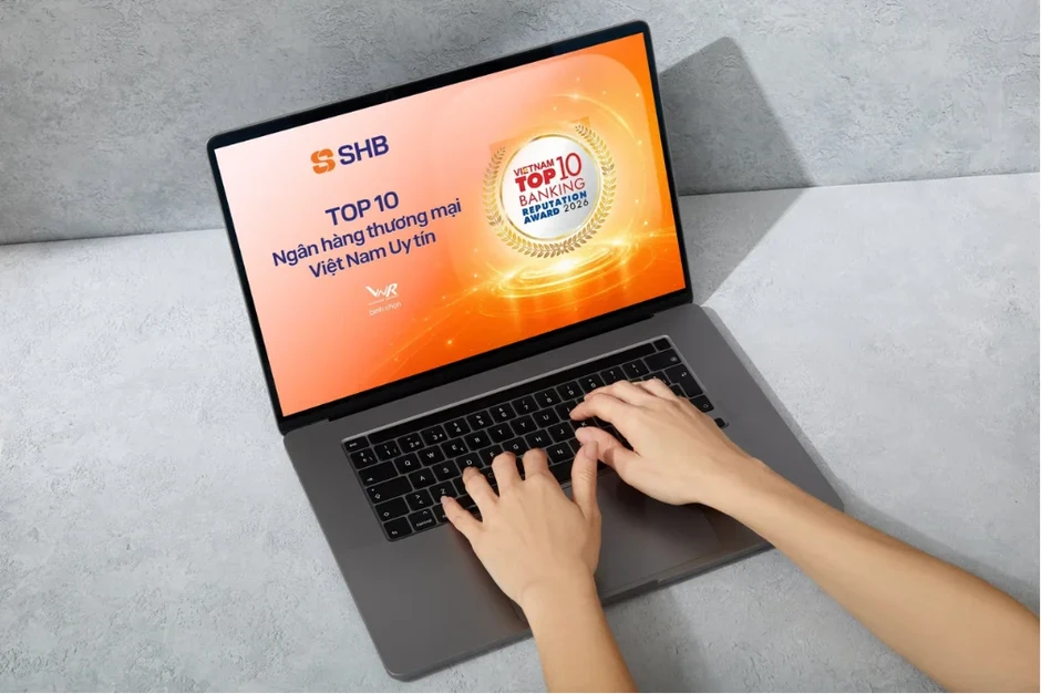 SHB vào top 10 ngân hàng uy tín Việt Nam năm 2026 SHB vào top 10 ngân hàng uy tín Việt Nam năm 2026
