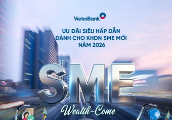 VietinBank tưng bừng ưu đãi chào đón KHDN SME mới