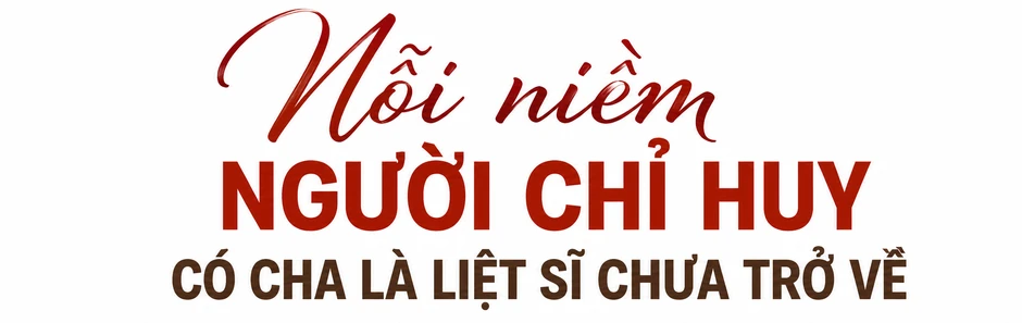 Đi tìm đồng đội, tìm cả cha mình Đi tìm đồng đội, tìm cả cha mình