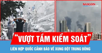 Liên hợp quốc cảnh báo xung đột Trung Đông “vượt tầm kiểm soát”