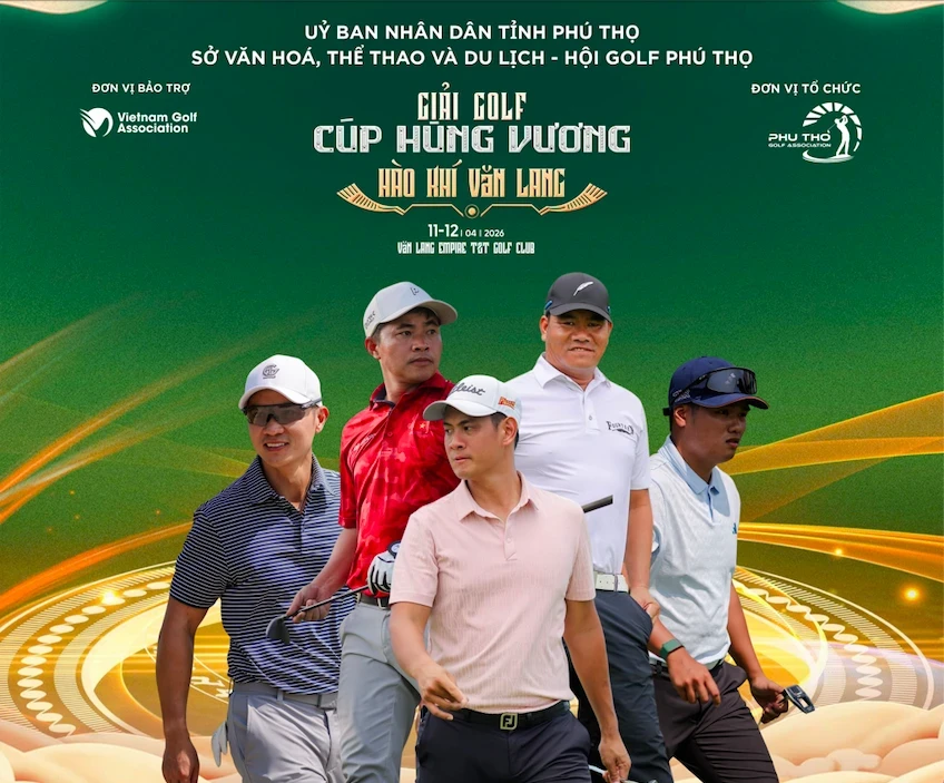 Giải Golf Cúp Hùng Vương 2026: Hội tụ 600 golfer, lan tỏa ‘Hào khí Văn Lang’ Giải Golf Cúp Hùng Vương 2026: Hội tụ 600 golfer, lan tỏa ‘Hào khí Văn Lang’