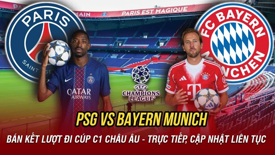 Trực tiếp PSG vs Bayern Munich: Trận đấu đỉnh cao Cúp C1 châu Âu Trực tiếp PSG vs Bayern Munich: Trận đấu đỉnh cao Cúp C1 châu Âu