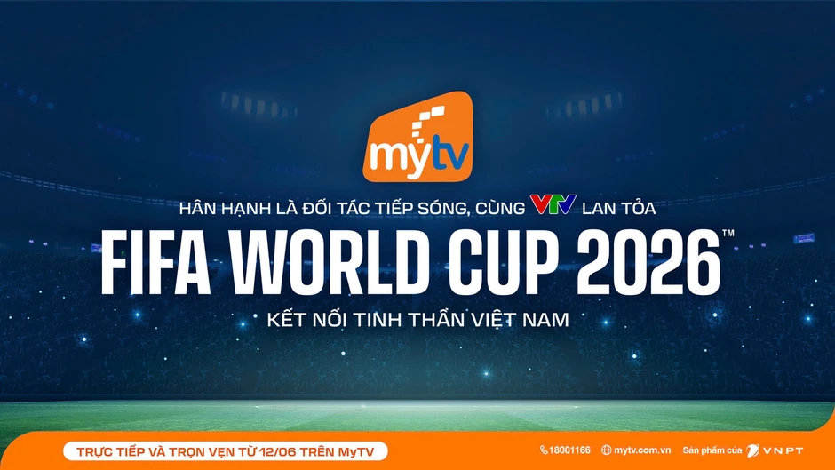 Truyền hình MyTV đồng hành cùng VTV lan tỏa FIFA World Cup 2026™ kết nối tinh thần Việt Nam Truyền hình MyTV đồng hành cùng VTV lan tỏa FIFA World Cup 2026™ kết nối tinh thần Việt Nam