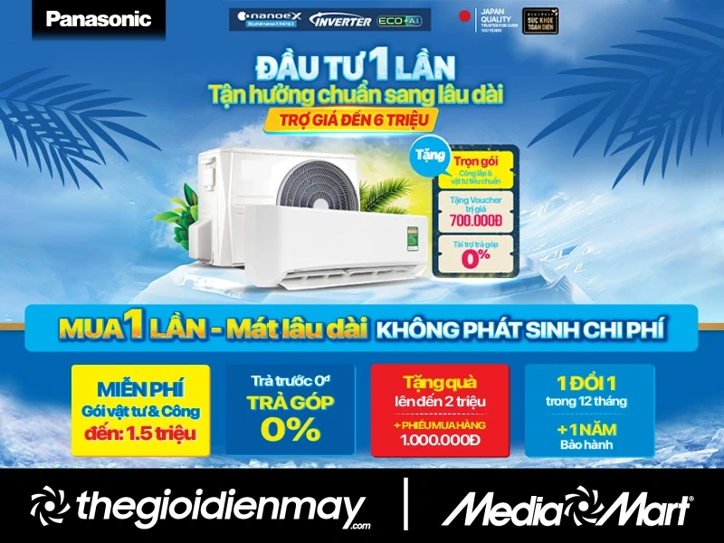 Mua điều hòa Panasonic trợ giá đến 6 triệu đồng, bao trọn phí tại MediaMart Mua điều hòa Panasonic trợ giá đến 6 triệu đồng, bao trọn phí tại MediaMart