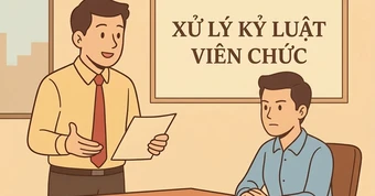 Bộ Nội vụ đề xuất quy định mới về xử lý kỷ luật viên chức năm 2026