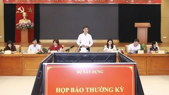 Bộ Xây dựng họp báo giải đáp nhiều vấn đề nóng