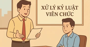 Các quy định mới về xử lý kỷ luật viên chức năm 2026