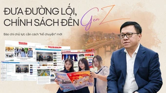 Đưa đường lối, chính sách đến gen Z: Báo chí chủ lực cần cách 'kể chuyện' mới