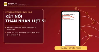 Hướng dẫn tra cứu thông tin liệt sĩ và nhận thân nhân trên ứng dụng VNeID