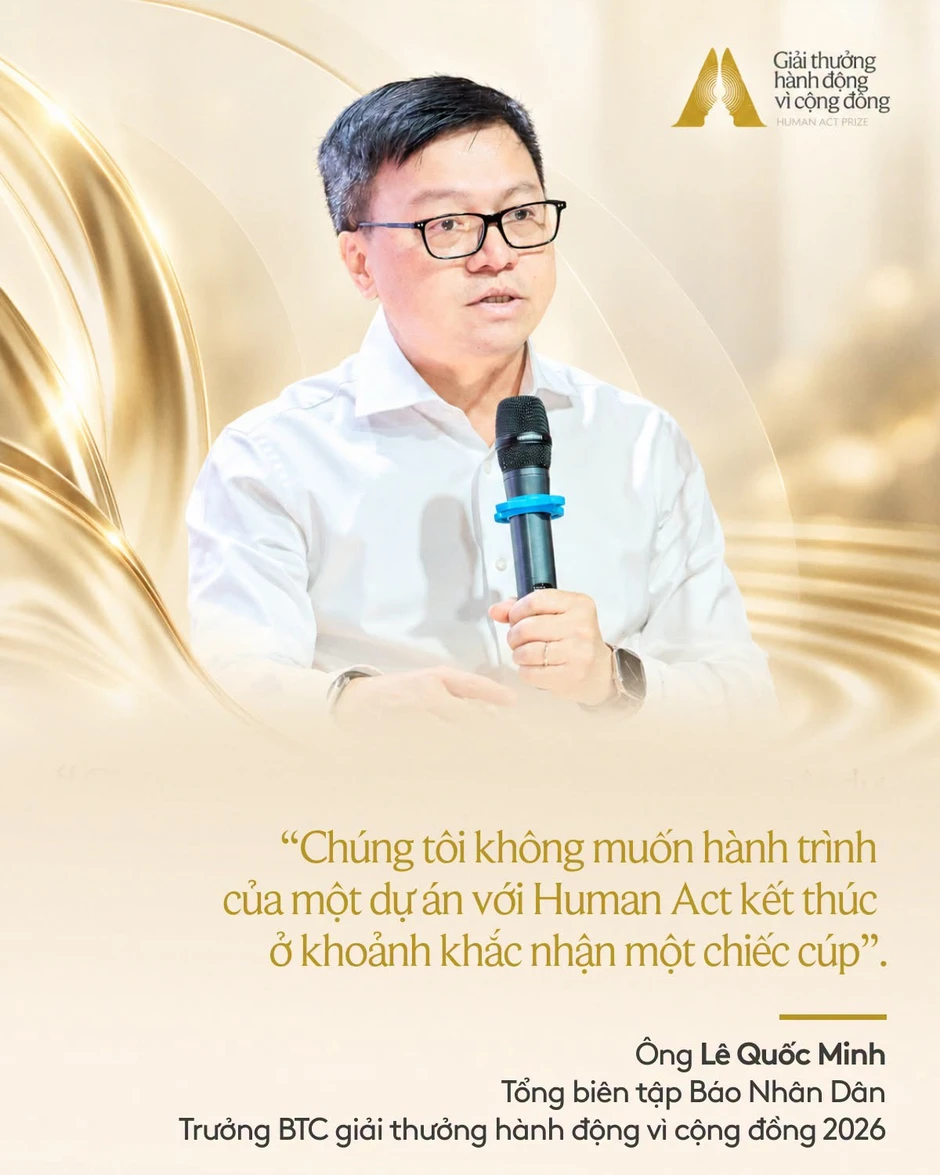 Mở cổng đề cử và đăng ký Giải thưởng Human Act Prize 2026: Tôn vinh và lan tỏa những hành động vì cộng đồng Mở cổng đề cử và đăng ký Giải thưởng Human Act Prize 2026: Tôn vinh và lan tỏa những hành động vì cộng đồng