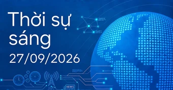 Thời sự sáng 27/9: Cựu Bộ trưởng Nguyễn Thị Kim Tiến được đề nghị giảm án