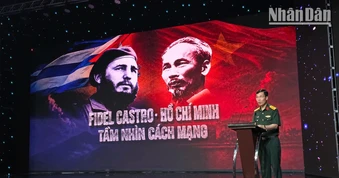 “Fidel Castro-Hồ Chí Minh, Tầm nhìn cách mạng” vang bản hùng ca về tính hữu nghị Việt Nam-Cuba