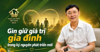 Gìn giữ giá trị gia đình trong kỷ nguyên phát triển mới