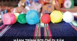 Hành trình sợi chỉ di sản
