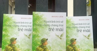Hình ảnh bộ đội Cụ Hồ qua các trang sách “Người lính trở về cùng những chàng trai trẻ mãi”