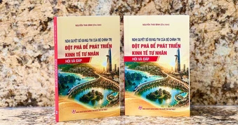 Làm rõ tư duy đột phá phát triển kinh tế tư nhân từ Nghị quyết 68