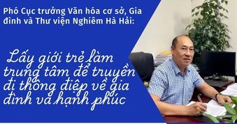 Lấy giới trẻ làm trung tâm để truyền đi thông điệp về gia đình và hạnh phúc