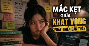 Mắc kẹt giữa khát vọng phát triển bản thân
