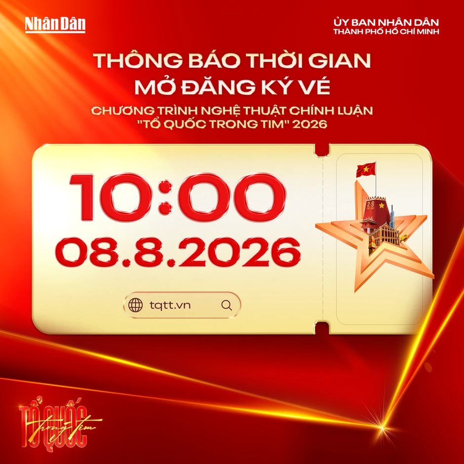 Thông báo chính thức về thời gian đăng ký vé chương trình “Tổ quốc trong tim” Thông báo chính thức về thời gian đăng ký vé chương trình “Tổ quốc trong tim”