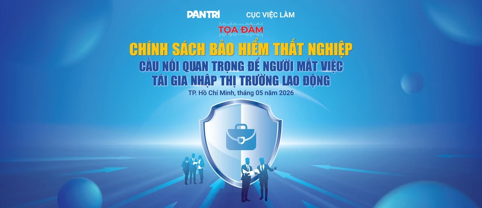 Báo Dân trí tổ chức tọa đàm về chế độ hỗ trợ lao động mất việc Báo Dân trí tổ chức tọa đàm về chế độ hỗ trợ lao động mất việc