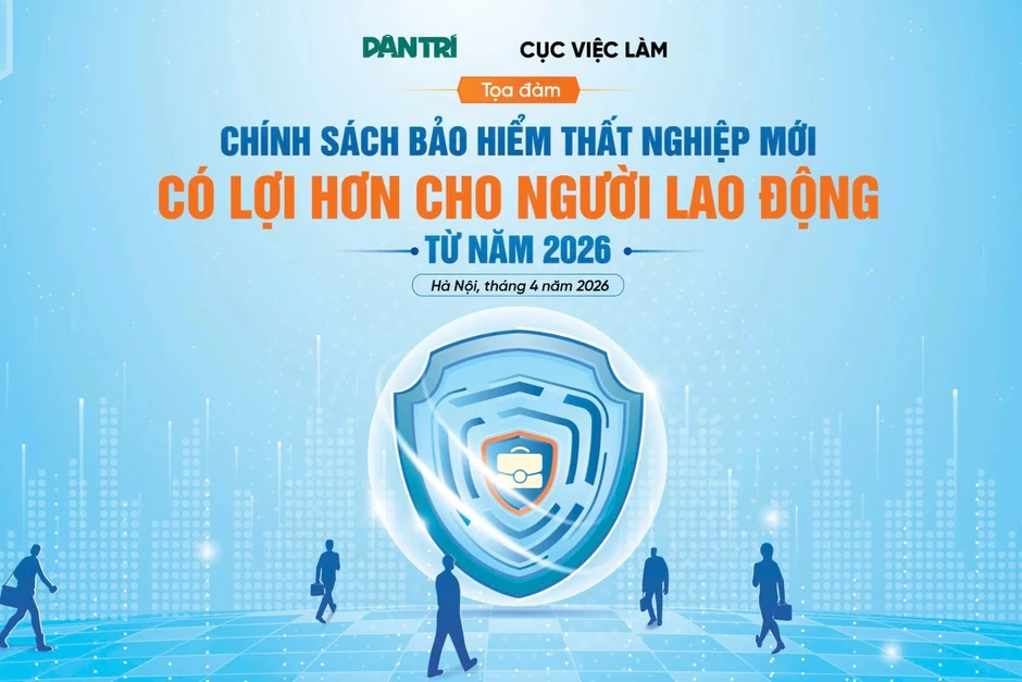 Báo Dân trí tổ chức tọa đàm về chính sách bảo hiểm thất nghiệp mới năm 2026 Báo Dân trí tổ chức tọa đàm về chính sách bảo hiểm thất nghiệp mới năm 2026