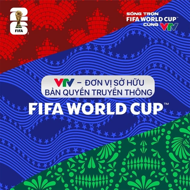 VTV sở hữu bản quyền World Cup 2026 trên mọi nền tảng