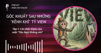 [Podcast] Tập 1 - Cái chết thảm của một “Tôn Ngộ Không nhí”