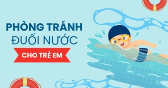 [Video] Phòng tránh đuối nước cho trẻ em