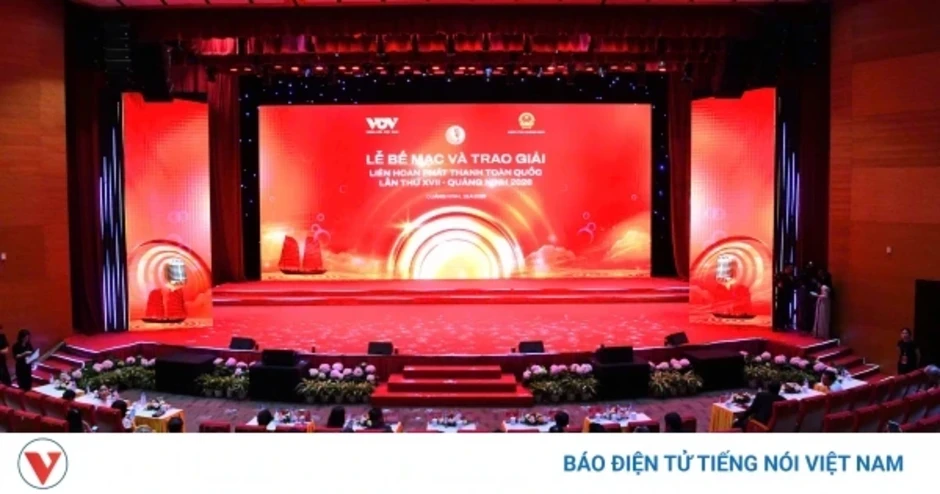 Bế mạc và trao giải Liên hoan Phát thanh toàn quốc lần thứ XVII - Quảng Ninh 2026 Bế mạc và trao giải Liên hoan Phát thanh toàn quốc lần thứ XVII - Quảng Ninh 2026