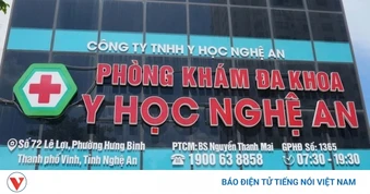 Bộ Y tế yêu cầu rà soát, kiểm tra khẩn Phòng khám đa khoa Y học Nghệ An