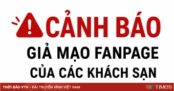 Cảnh báo giả mạo fanpage của các khách sạn, resort, homestay để lừa đảo