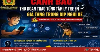 Cảnh báo thủ đoạn thao túng tâm lý trẻ em gia tăng trong dịp nghỉ hè
