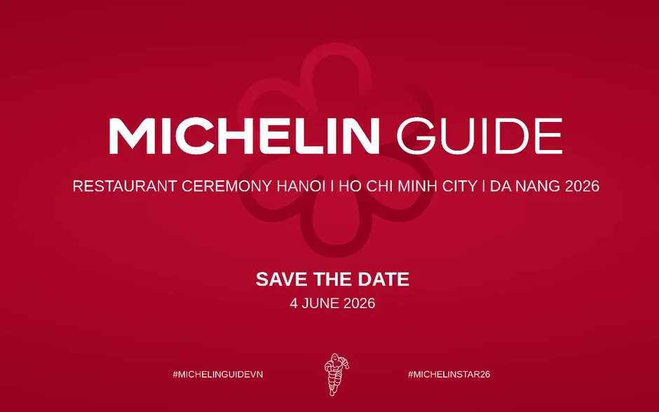 Công bố quán ăn đạt sao MICHELIN Guide 2026 tại Việt Nam vào ngày 4/6 Công bố quán ăn đạt sao MICHELIN Guide 2026 tại Việt Nam vào ngày 4/6