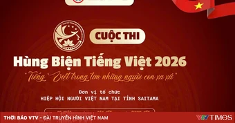 Cuộc thi Hùng biện tiếng Việt 2026: Sợi dây tình yêu kết nối kiều bào toàn cầu