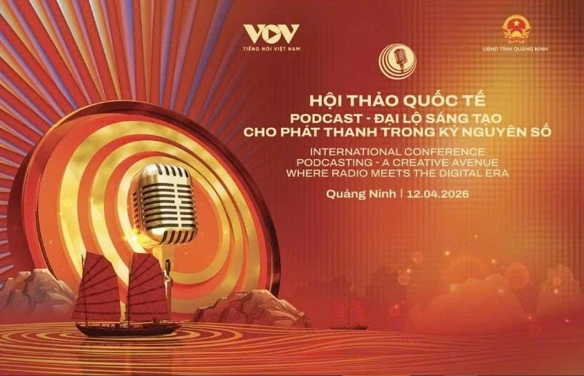 Hội thảo quốc tế: “Podcast: Đại lộ sáng tạo cho phát thanh trong kỷ nguyên số” Hội thảo quốc tế: “Podcast: Đại lộ sáng tạo cho phát thanh trong kỷ nguyên số”