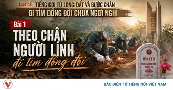 Kỳ 1: Theo chân người lính đi tìm đồng đội