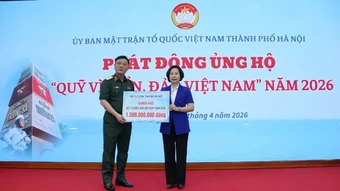 Mặt trận Tổ quốc Việt Nam thành phố Hà Nội phát động ủng hộ Quỹ “Vì biển, đảo Việt Nam” năm 2026