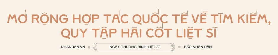 Mở rộng quan hệ hợp tác quốc tế - Giải pháp quan trọng tìm kiếm, quy tập hài cốt liệt sĩ Mở rộng quan hệ hợp tác quốc tế - Giải pháp quan trọng tìm kiếm, quy tập hài cốt liệt sĩ