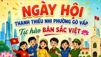 Ngày hội “Thanh thiếu nhi phường Gò Vấp tự hào bản sắc Việt”